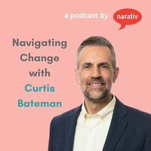 Navigating Change with Curtis Bateman