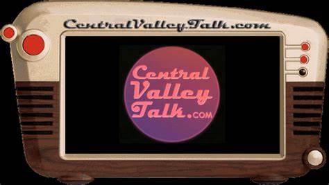 Central Valley Talk