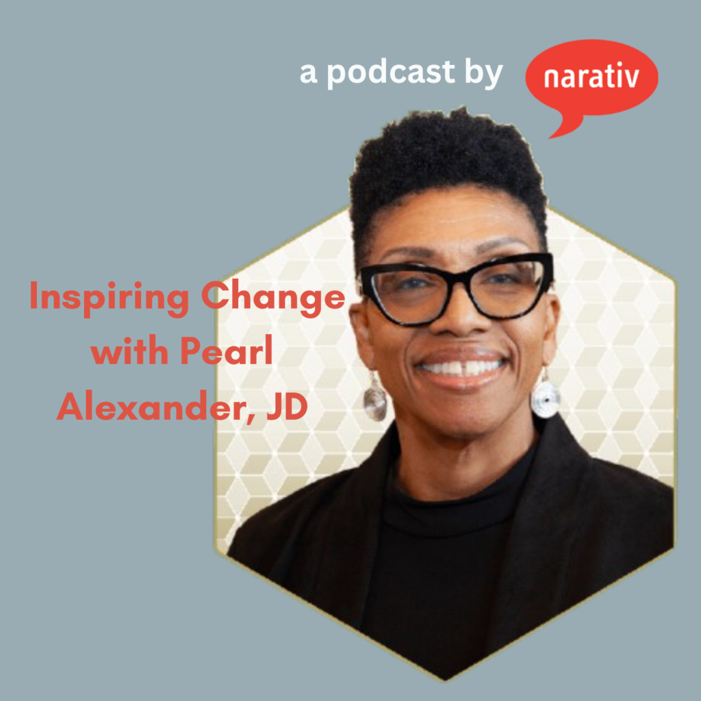 Inspiring Change with Pearl Alexander, JD