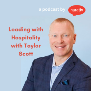 Leading with Hospitality with Taylor Scott