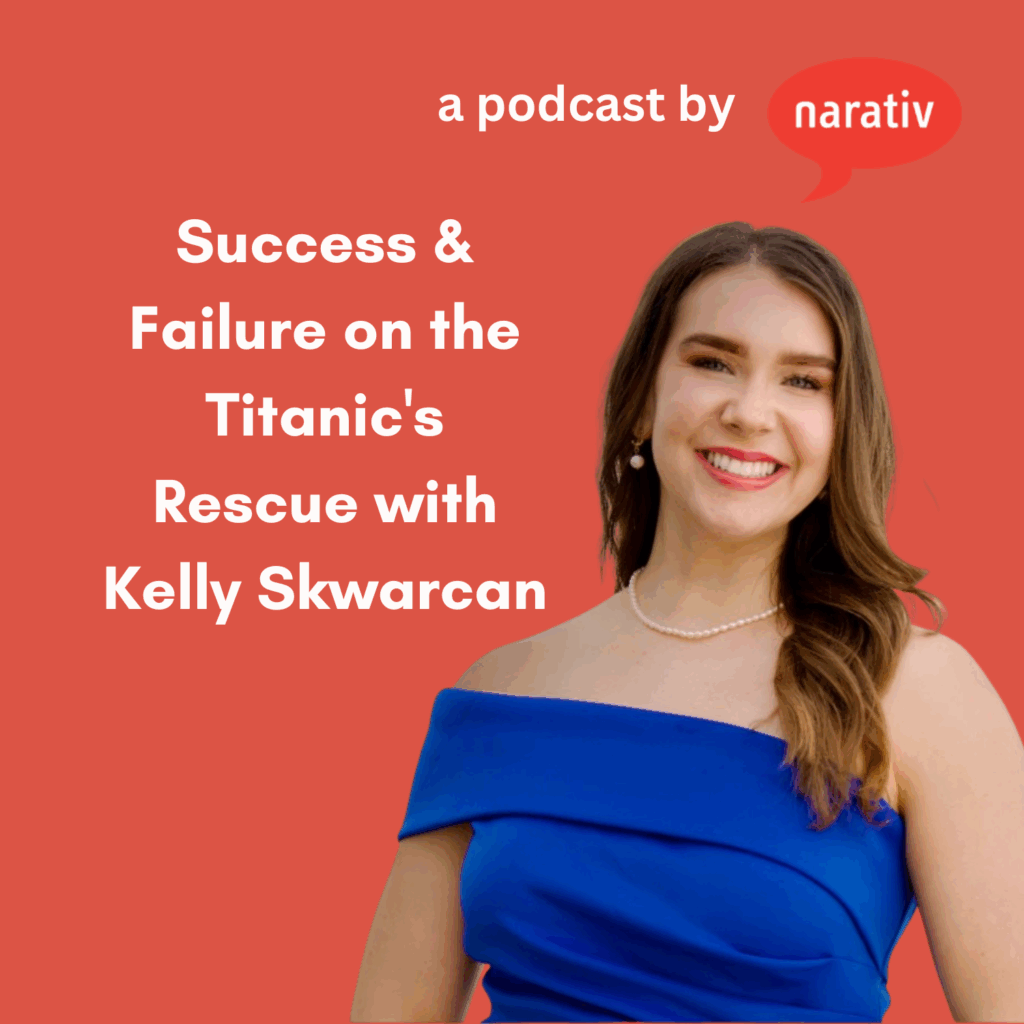 Success & Failure on the Titanic's Rescue with Kelly Skwarcan